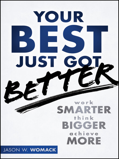 Title details for Your Best Just Got Better by Jason W. Womack - Available